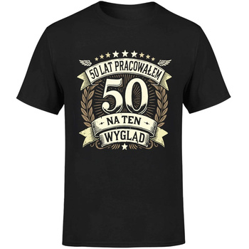 50 lat pracowałem na ten wygląd Koszulka męska prezent