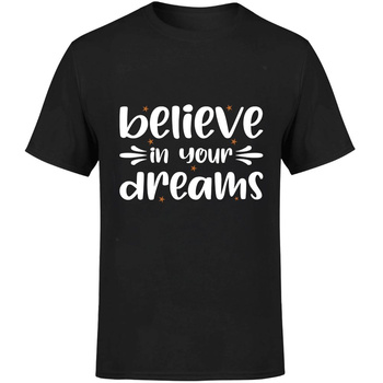Believe in your dreams Koszulka męska prezent