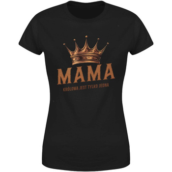  Mama królowa jest tylko jedna Koszulka damska prezent