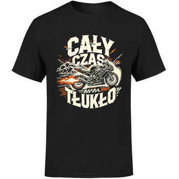 Cały czas tłukło Koszulka męska prezent