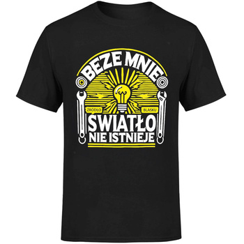 Beze mnie światło nie istnieje! Koszulka męska prezent