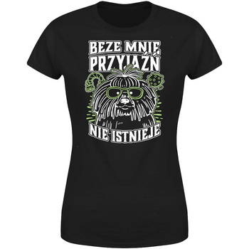 Beze mnie przyjaźń nie istnieje Koszulka damska prezent