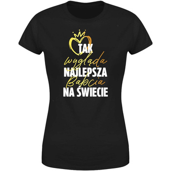 Tak wygląda najlepsza Babcia na świecie Koszulka damska prezent