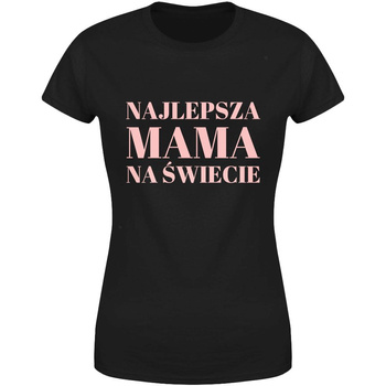 Najlepsza Mama na świecie Koszulka damska prezent