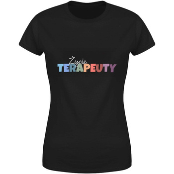 Życie terapeuty Koszulka damska prezent