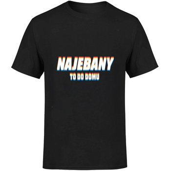 Najebany to do domu Koszulka męska prezent