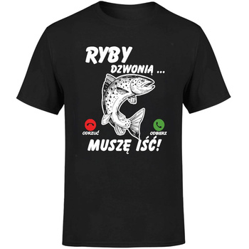 Ryby dzwonią muszę iść Koszulka męska prezent