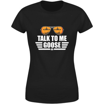 Talk to me goose Koszulka damska prezent
