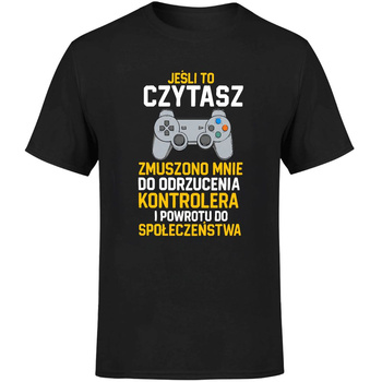 Jeśli to czytasz zmuszono mnie do odrzucenia kontrolera i powrotu do społeczeństwa Koszulka męska prezent