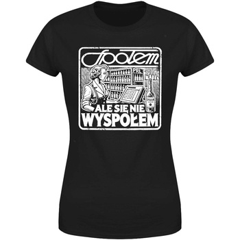 Społem ale się nie wyspołem Koszulka damska prezent