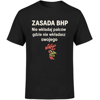 Zasada BHP Nie wkładaj palców gdzie nie wkładasz swojego Koszulka męska prezent