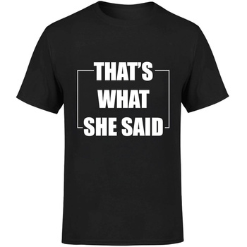 That`s what she said Koszulka męska prezent
